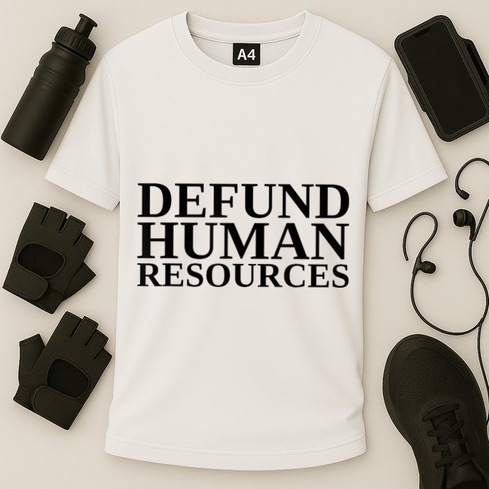 Defund Human Resources Funny Cooling Performance Crew T-Shirt