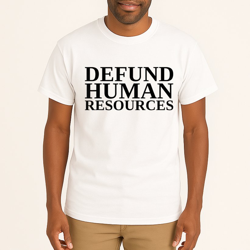 Defund Human Resources Funny Tall T-Shirt
