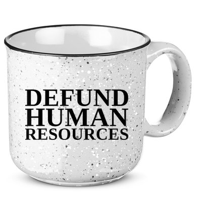 Defund Human Resources Funny 15oz Campfire Ceramic Mug