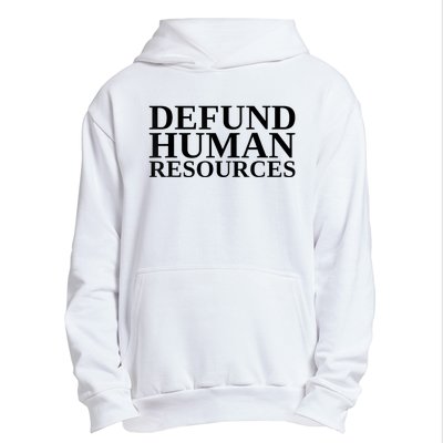 Defund Human Resources Funny Urban Pullover Hoodie