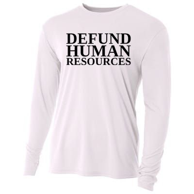 Defund Human Resources Funny Cooling Performance Long Sleeve Crew