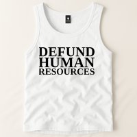 Defund Human Resources Funny Tank Top