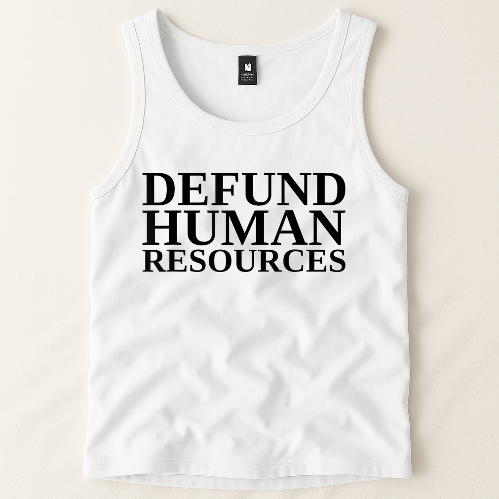 Defund Human Resources Funny Tank Top