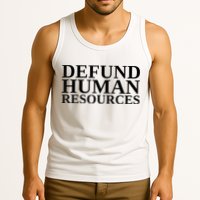 Defund Human Resources Funny Tank Top