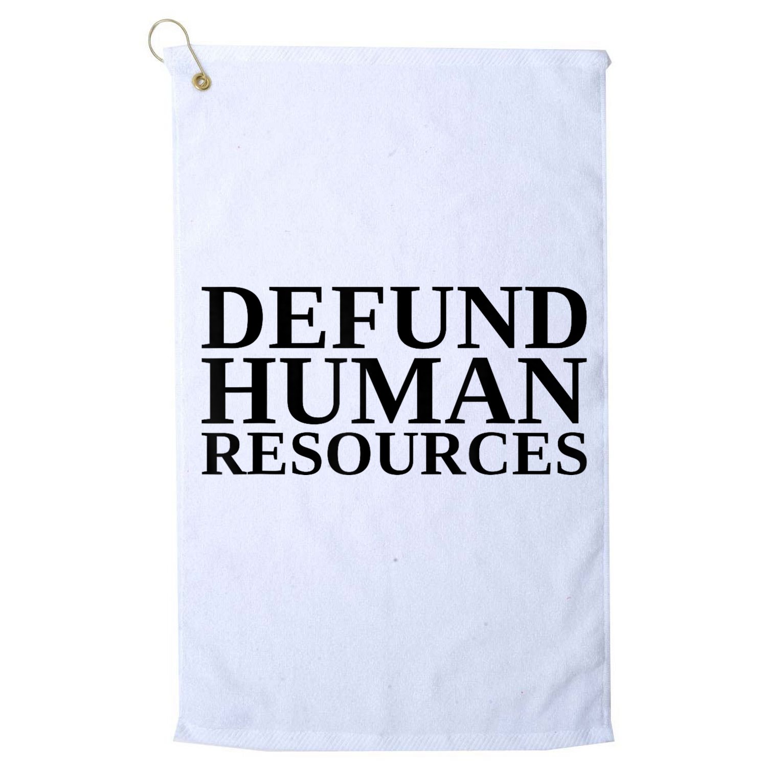 Defund Human Resources Funny Golf Towel