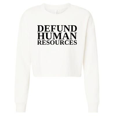 Defund Human Resources Funny Cropped Pullover Crew
