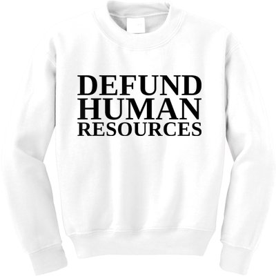 Defund Human Resources Funny Kids Sweatshirt