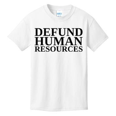 Defund Human Resources Funny Kids T-Shirt