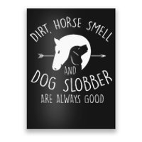 Dirt Horse Smell & Dog Slobber Horse Lover Gift Poster