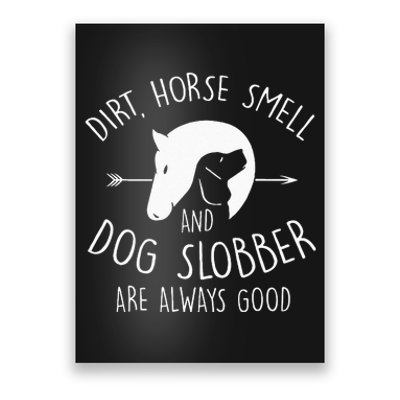 Dirt Horse Smell & Dog Slobber Horse Lover Gift Poster