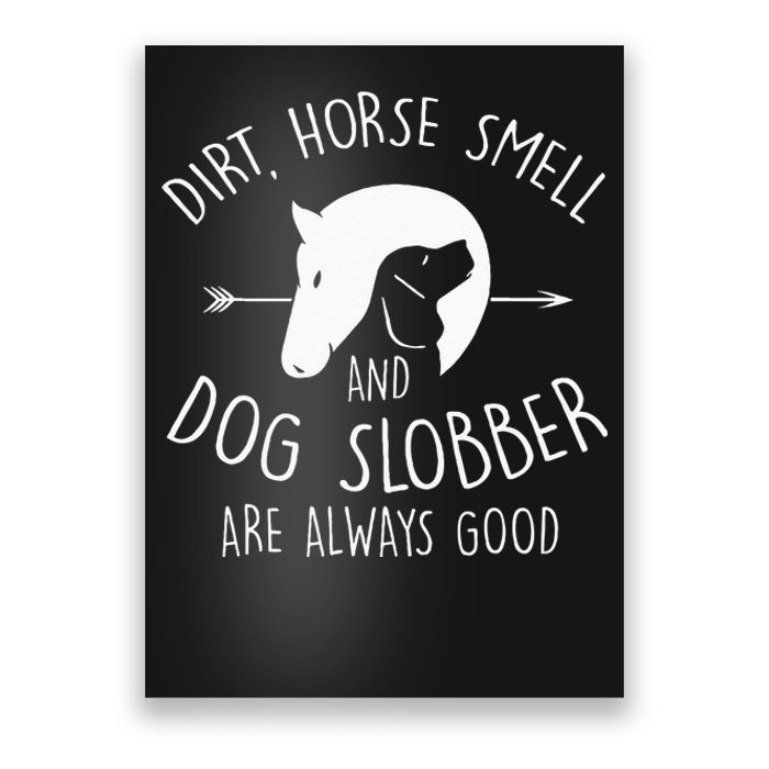 Dirt Horse Smell & Dog Slobber Horse Lover Gift Poster