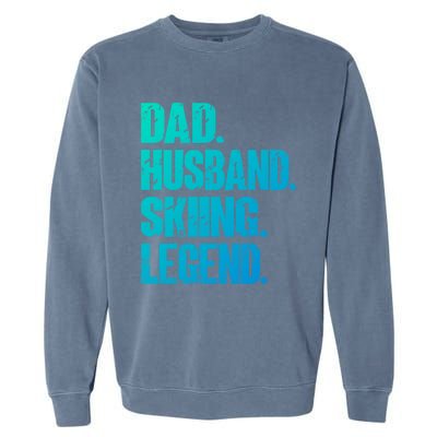 Dad Husband Skiing Legend Snow Sport Funny Dad Ski Skiing Cool Gift Garment-Dyed Sweatshirt