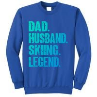 Dad Husband Skiing Legend Snow Sport Funny Dad Ski Skiing Cool Gift Sweatshirt