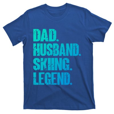 Dad Husband Skiing Legend Snow Sport Funny Dad Ski Skiing Cool Gift T-Shirt