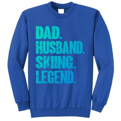 Dad Husband Skiing Legend Snow Sport Funny Dad Ski Skiing Cool Gift Tall Sweatshirt