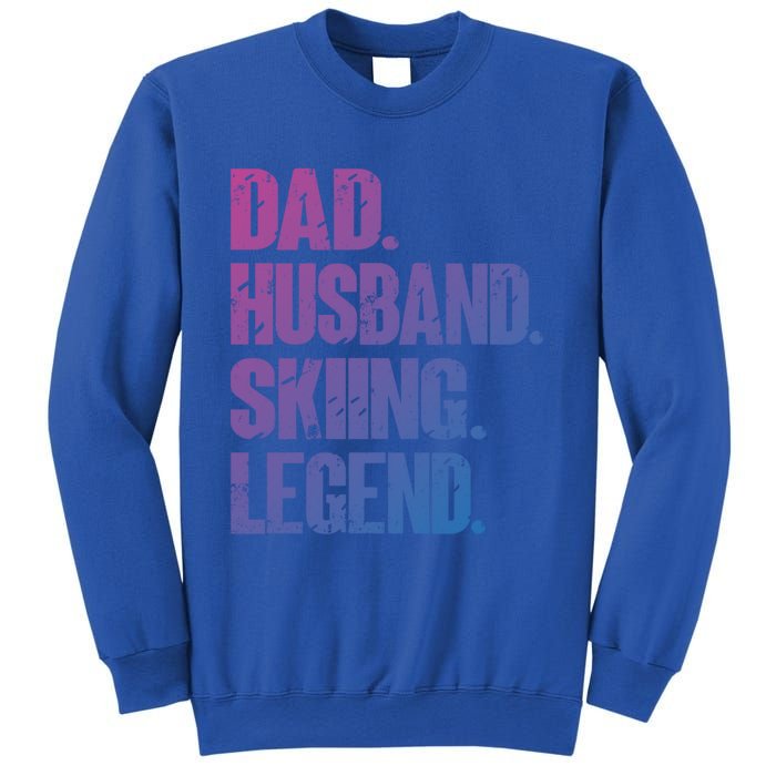 Dad Husband Skiing Legend Snow Sport Funny Dad Ski Skiing Cool Gift Sweatshirt