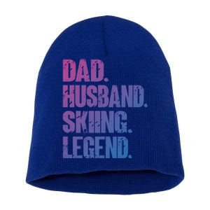 Dad Husband Skiing Legend Snow Sport Funny Dad Ski Skiing Cool Gift Short Acrylic Beanie