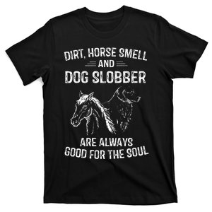 Dirt Horse Smell And Dog Slobber Gifts For Women Unique T-Shirt