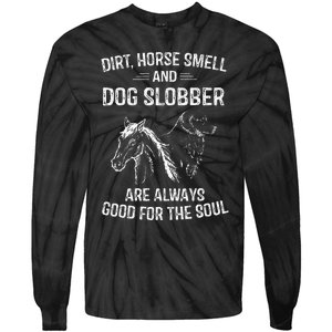 Dirt Horse Smell And Dog Slobber Gifts For Women Unique Tie-Dye Long Sleeve Shirt