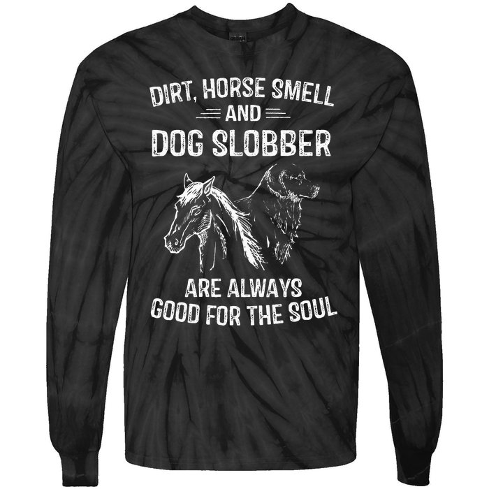 Dirt Horse Smell And Dog Slobber Gifts For Women Unique Tie-Dye Long Sleeve Shirt