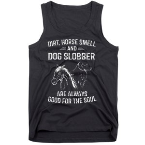 Dirt Horse Smell And Dog Slobber Gifts For Women Unique Tank Top