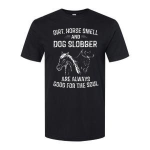 Dirt Horse Smell And Dog Slobber Gifts For Women Unique Softstyle CVC T-Shirt