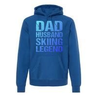 Dad Husband Skiing Legend Skier Gift Slopes Winter Snow Great Gift Premium Hoodie