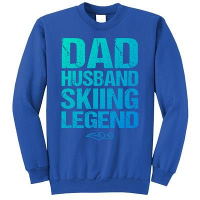 Dad Husband Skiing Legend Skier Gift Slopes Winter Snow Great Gift Sweatshirt