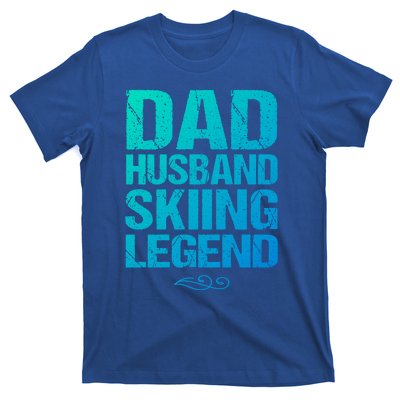 Dad Husband Skiing Legend Skier Gift Slopes Winter Snow Great Gift T-Shirt