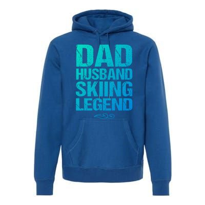 Dad Husband Skiing Legend Skier Gift Slopes Winter Snow Great Gift Premium Hoodie