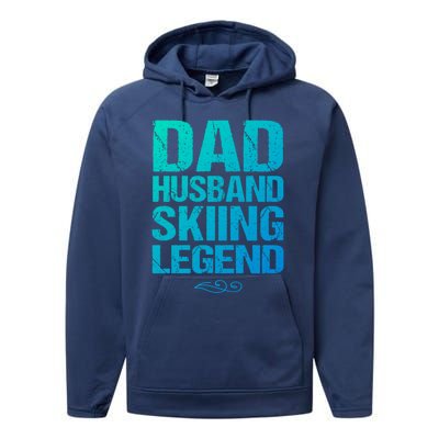 Dad Husband Skiing Legend Skier Gift Slopes Winter Snow Great Gift Performance Fleece Hoodie