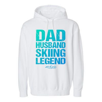 Dad Husband Skiing Legend Skier Gift Slopes Winter Snow Great Gift Garment-Dyed Fleece Hoodie