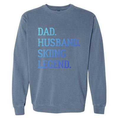 Dad Husband Skiing Legend Vintage Skiing Dad Gift Garment-Dyed Sweatshirt