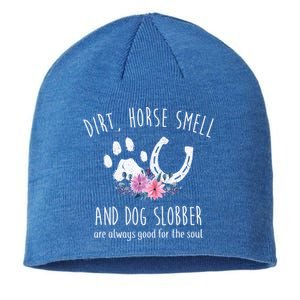 Dirt Horse Smell And Dog Slobber Horse Lover Gift Sustainable Beanie