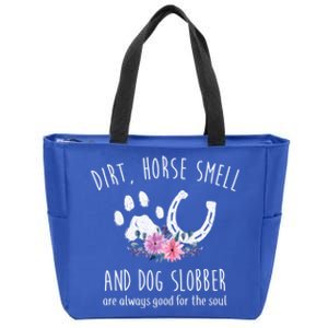 Dirt Horse Smell And Dog Slobber Horse Lover Gift Zip Tote Bag