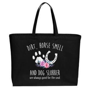 Dirt Horse Smell And Dog Slobber Horse Lover Gift Cotton Canvas Jumbo Tote