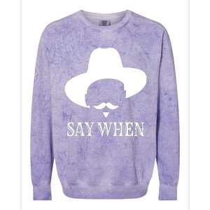 Doc Holiday Say When Gift Idea For Her For Him Colorblast Crewneck Sweatshirt