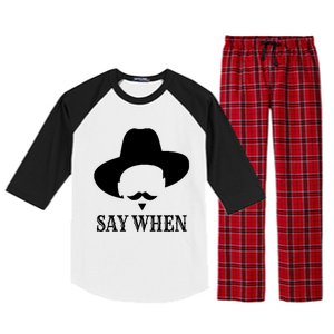 Doc Holiday Say When Gift Idea For Her For Him Raglan Sleeve Pajama Set