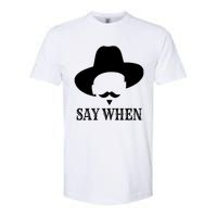 Doc Holiday Say When Gift Idea For Her For Him Softstyle CVC T-Shirt