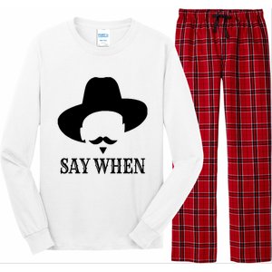 Doc Holiday Say When Gift Idea For Her For Him Long Sleeve Pajama Set