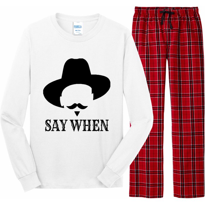 Doc Holiday Say When Gift Idea For Her For Him Long Sleeve Pajama Set