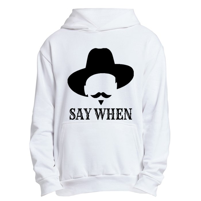 Doc Holiday Say When Gift Idea For Her For Him Urban Pullover Hoodie