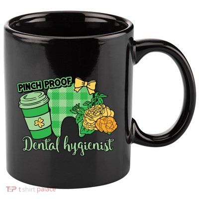 Dental Hygienist St PatrickS Day Gift 11oz C Handle Ceramic Mug