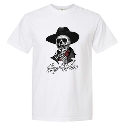 Doc Holiday Say When Skull Garment-Dyed Heavyweight T-Shirt