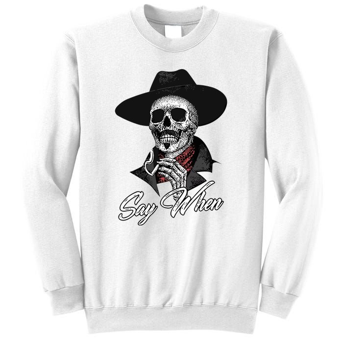 Doc Holiday Say When Skull Sweatshirt