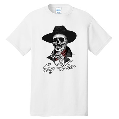 Doc Holiday Say When Skull Tall T-Shirt