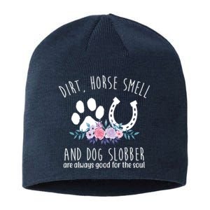 Dirt Horse Smell And Dog Slobber Are Always Good For The Soul Sustainable Beanie