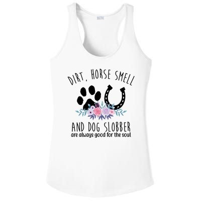 Dirt Horse Smell And Dog Slobber Are Always Good For The Soul Ladies PosiCharge Competitor Racerback Tank