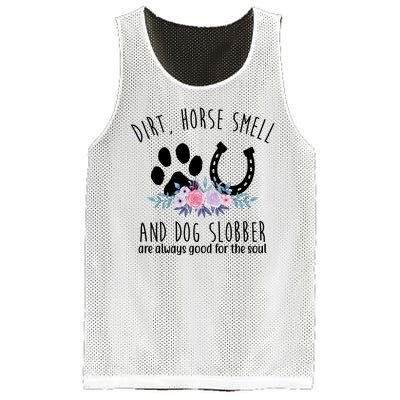 Dirt Horse Smell And Dog Slobber Are Always Good For The Soul Mesh Reversible Basketball Jersey Tank