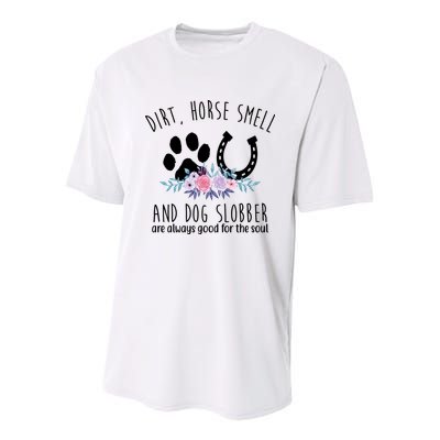 Dirt Horse Smell And Dog Slobber Are Always Good For The Soul Youth Performance Sprint T-Shirt